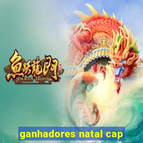 ganhadores natal cap